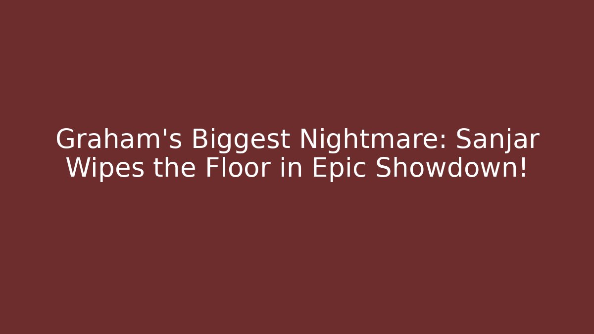 Graham's Biggest Nightmare: Sanjar Wipes the Floor in Epic Showdown!