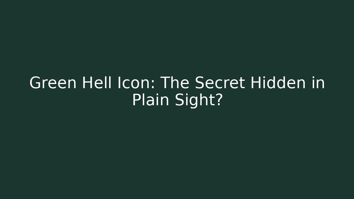 Green Hell Icon: The Secret Hidden in Plain Sight? - Create More Assets