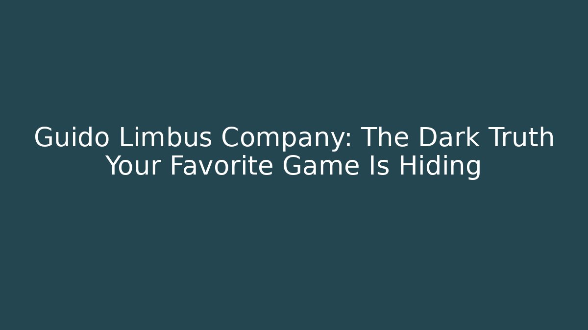 Guido Limbus Company: The Dark Truth Your Favorite Game Is Hiding