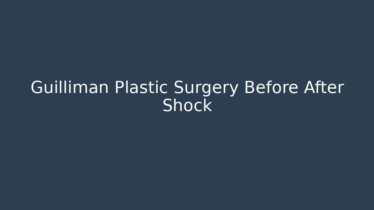 Guilliman Plastic Surgery Before After Shock - Create More Assets