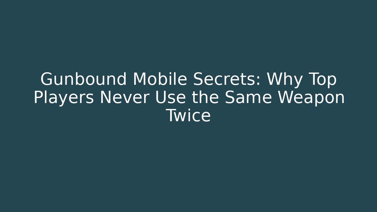 Gunbound Mobile Secrets: Why Top Players Never Use the Same Weapon Twice