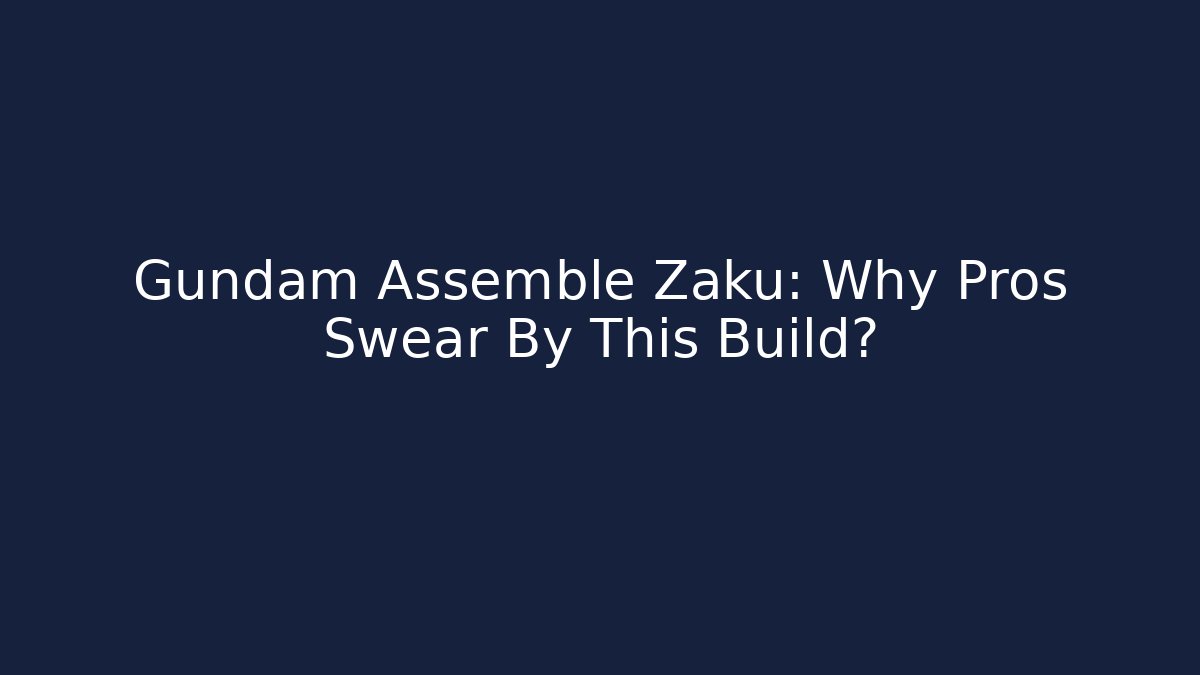 Gundam Assemble Zaku: Why Pros Swear By This Build?