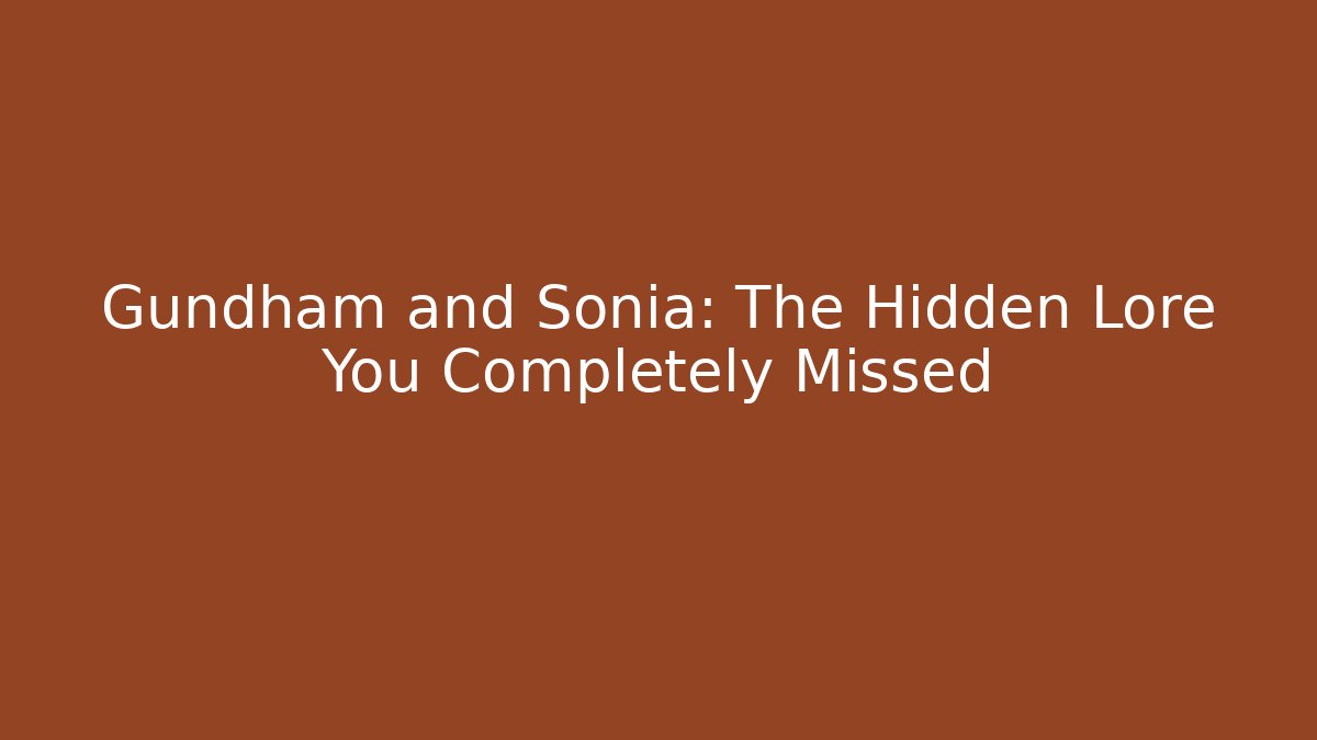 Gundham and Sonia: The Hidden Lore You Completely Missed