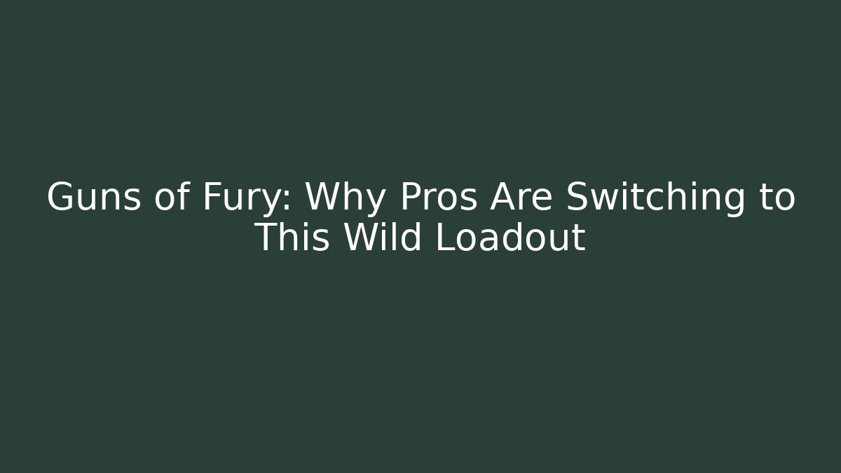 Guns of Fury: Why Pros Are Switching to This Wild Loadout