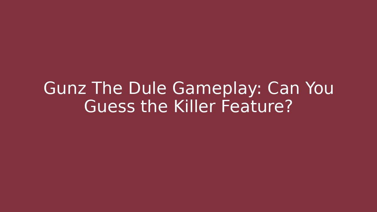 Gunz The Dule Gameplay: Can You Guess the Killer Feature?