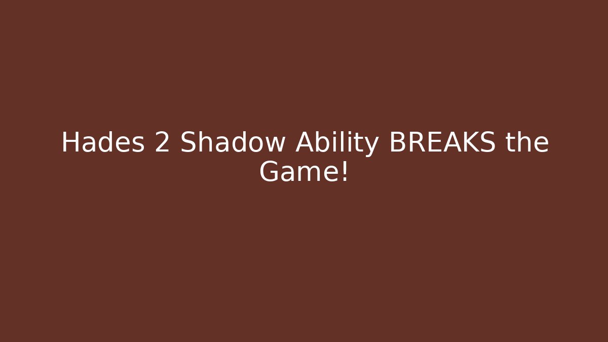 Hades 2 Shadow Ability BREAKS the Game!