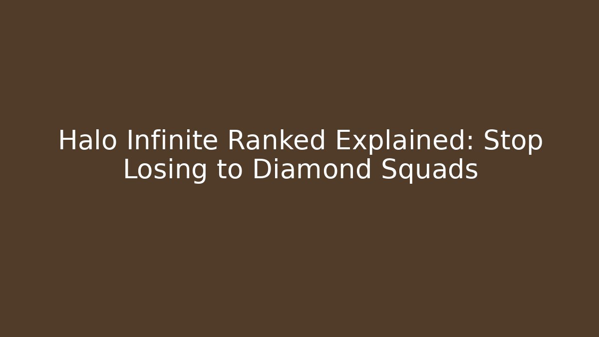 Halo Infinite Ranked Explained: Stop Losing to Diamond Squads