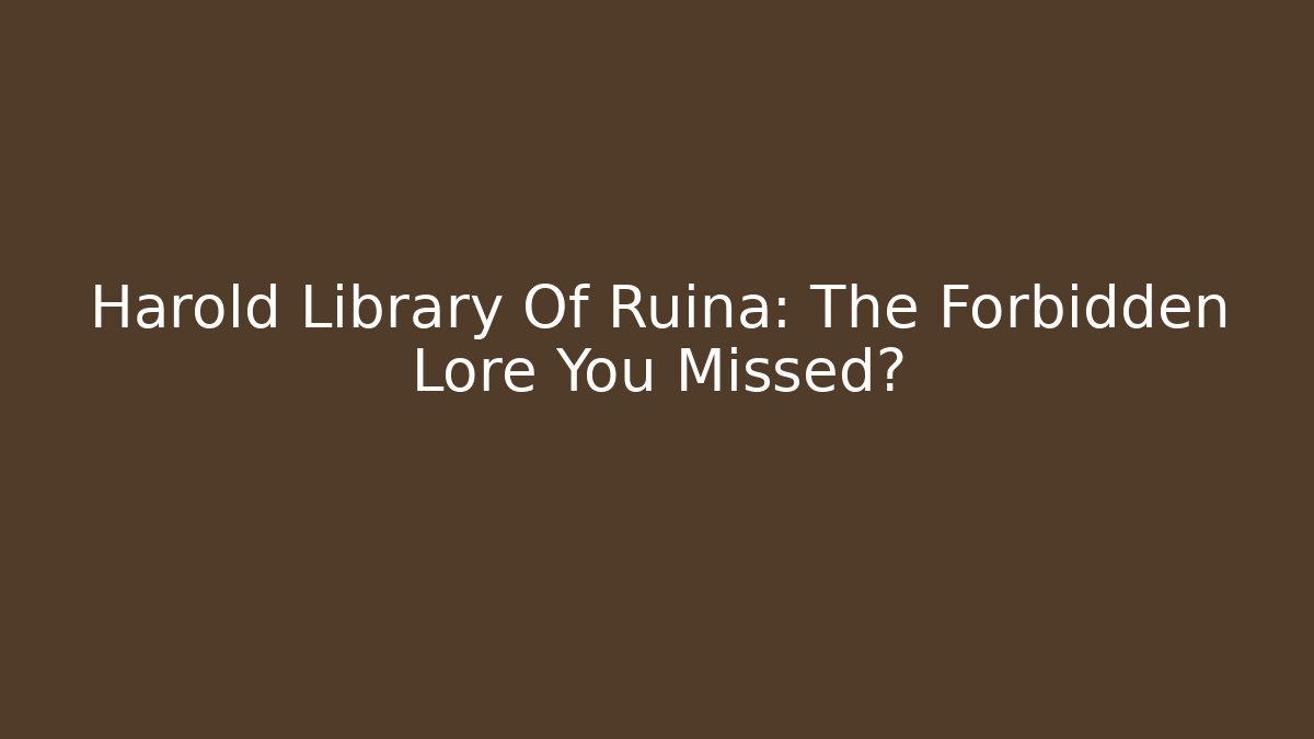 Harold Library Of Ruina: The Forbidden Lore You Missed?