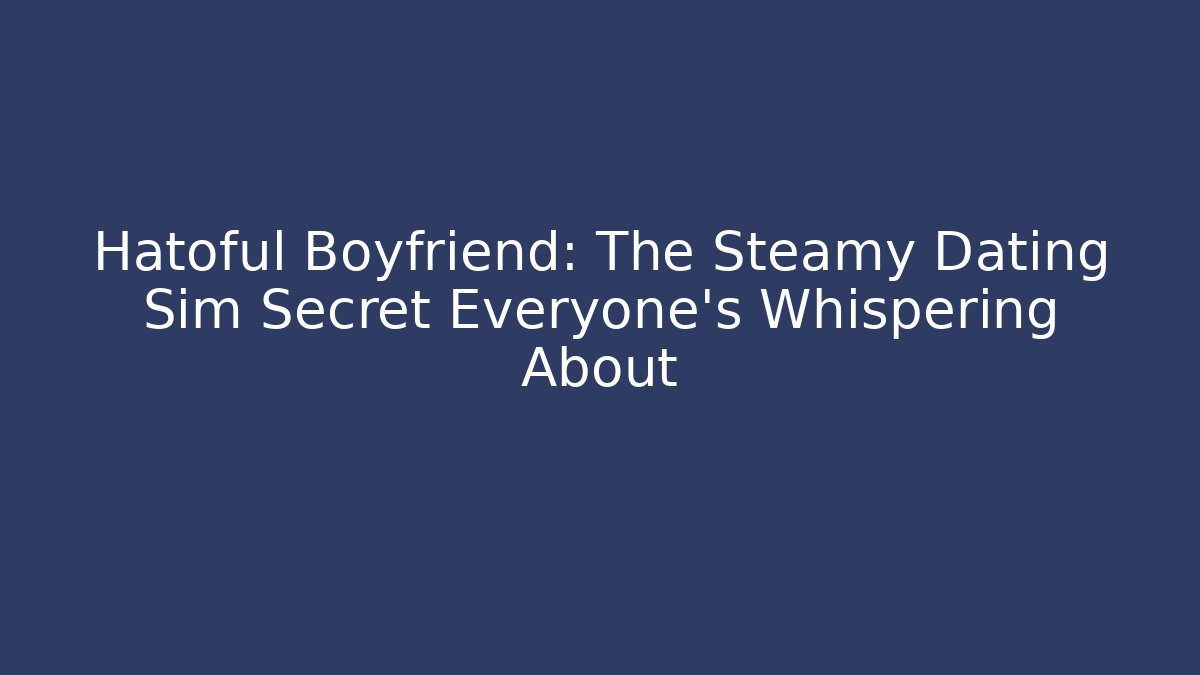 Hatoful Boyfriend: The Steamy Dating Sim Secret Everyone's Whispering About