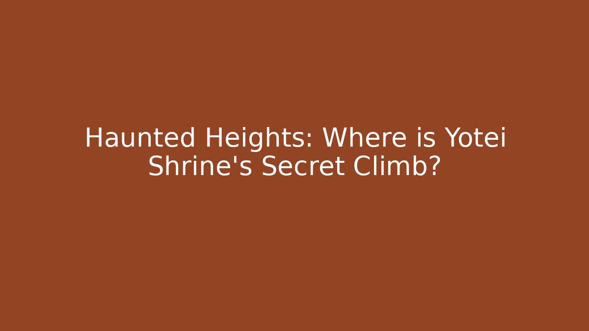 Haunted Heights: Where is Yotei Shrine's Secret Climb?