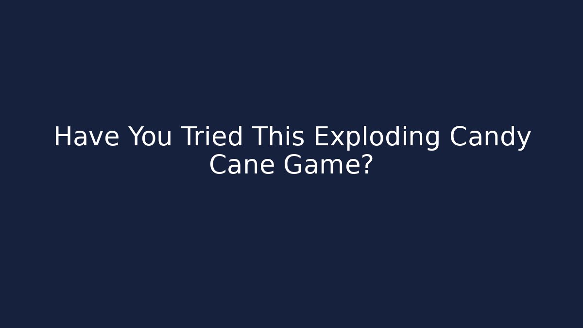 Have You Tried This Exploding Candy Cane Game? - Create More Assets