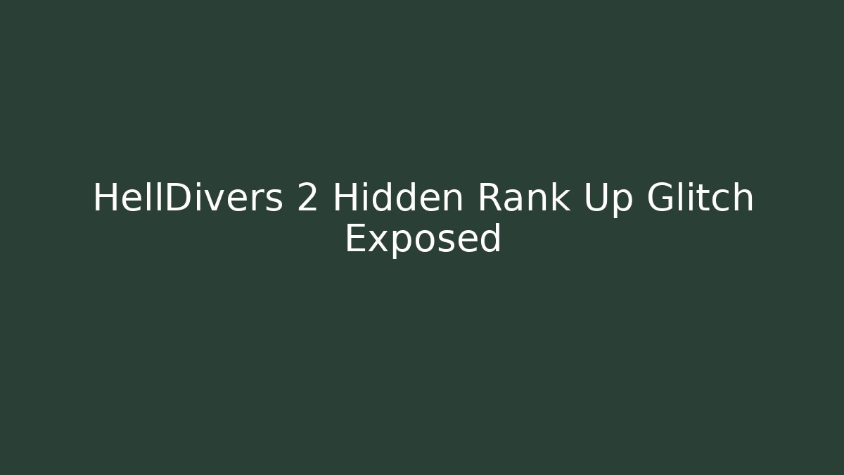 HellDivers 2 Hidden Rank Up Glitch Exposed