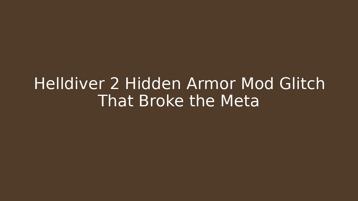 Helldiver 2 Hidden Armor Mod Glitch That Broke the Meta