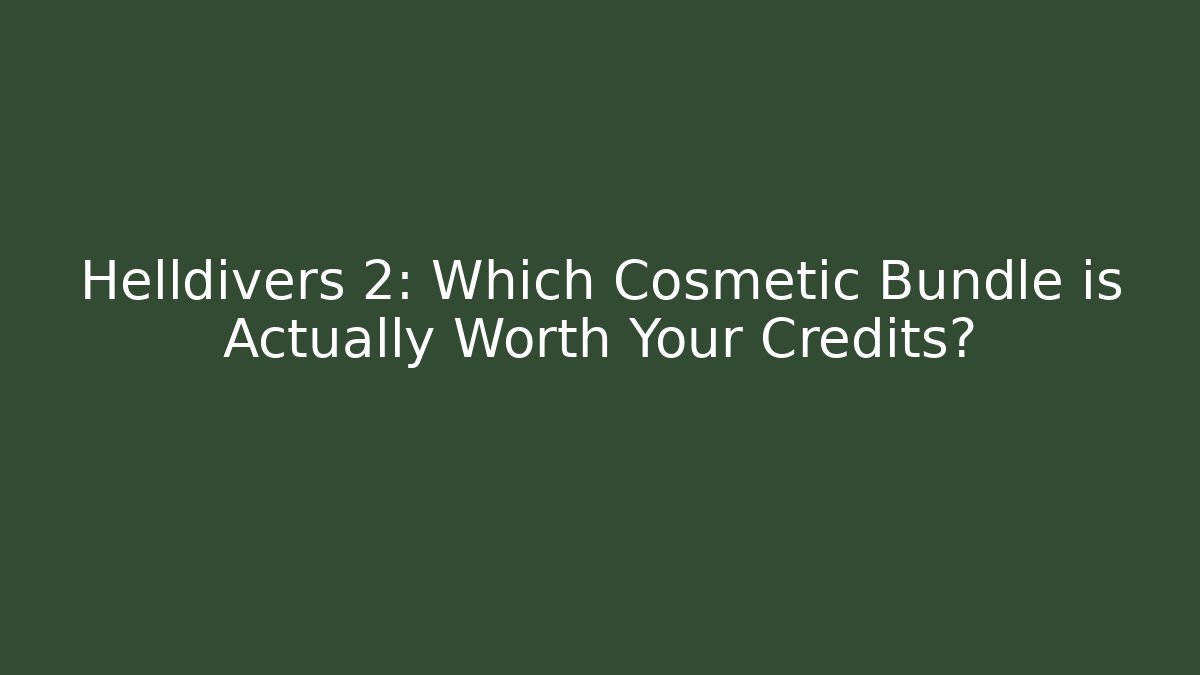 Helldivers 2: Which Cosmetic Bundle is Actually Worth Your Credits?