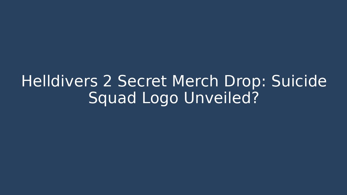 Helldivers 2 Secret Merch Drop: Suicide Squad Logo Unveiled?