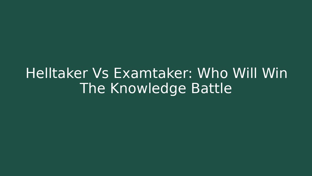 Helltaker Vs Examtaker: Who Will Win The Knowledge Battle
