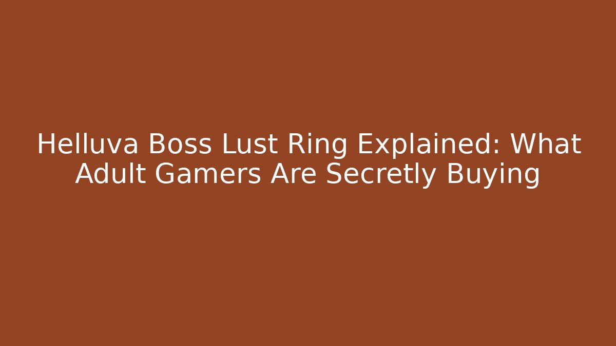 Helluva Boss Lust Ring Explained: What Adult Gamers Are Secretly Buying