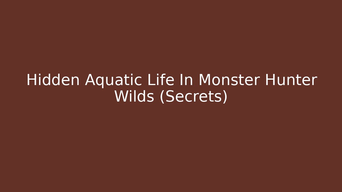 Hidden Aquatic Life In Monster Hunter Wilds (Secrets)
