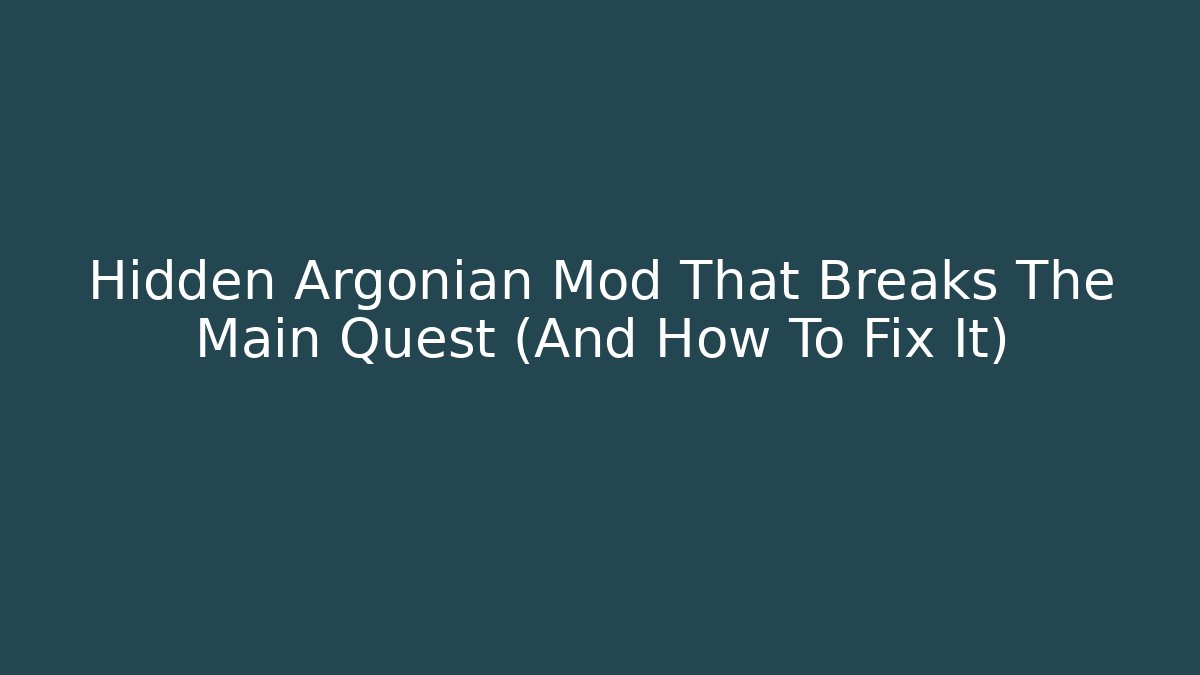 Hidden Argonian Mod That Breaks The Main Quest (And How To Fix It)