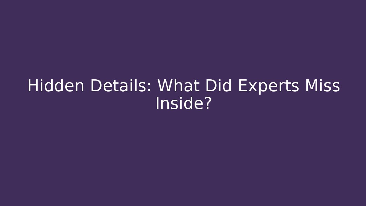 Hidden Details: What Did Experts Miss Inside? - Create More Assets