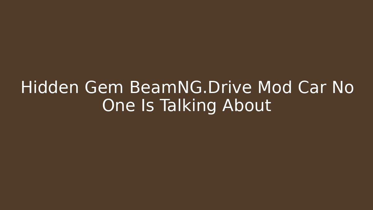 Hidden Gem BeamNG.Drive Mod Car No One Is Talking About