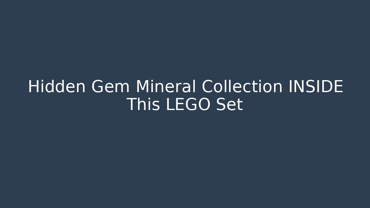 Hidden Gem Mineral Collection INSIDE This LEGO Set