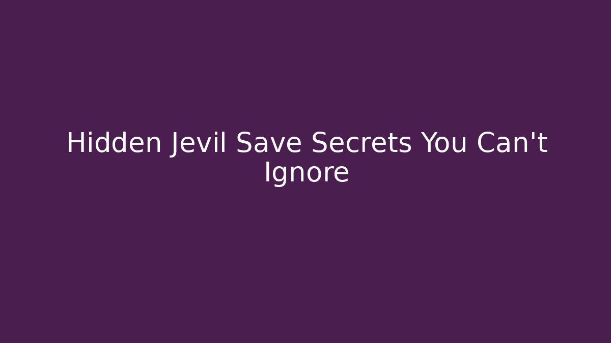 Hidden Jevil Save Secrets You Can't Ignore