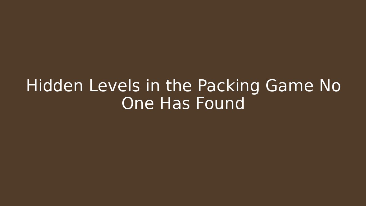 Hidden Levels in the Packing Game No One Has Found