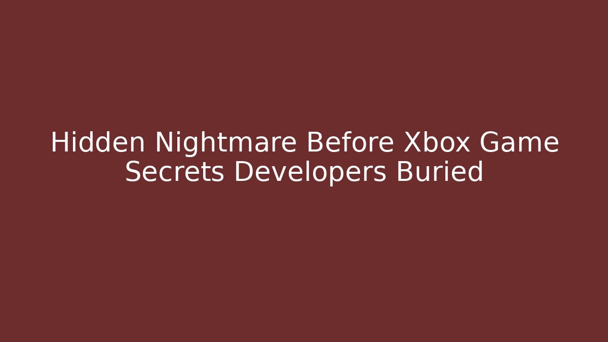 Hidden Nightmare Before Xbox Game Secrets Developers Buried