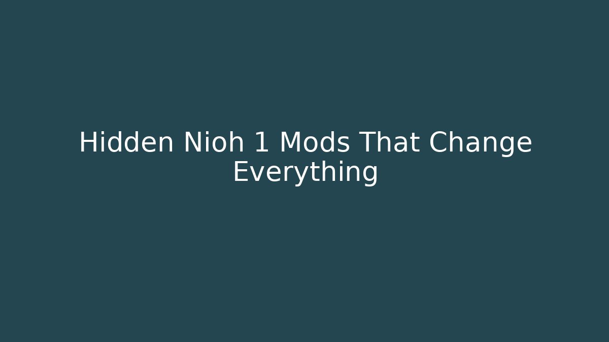 Hidden Nioh 1 Mods That Change Everything - Create More Assets