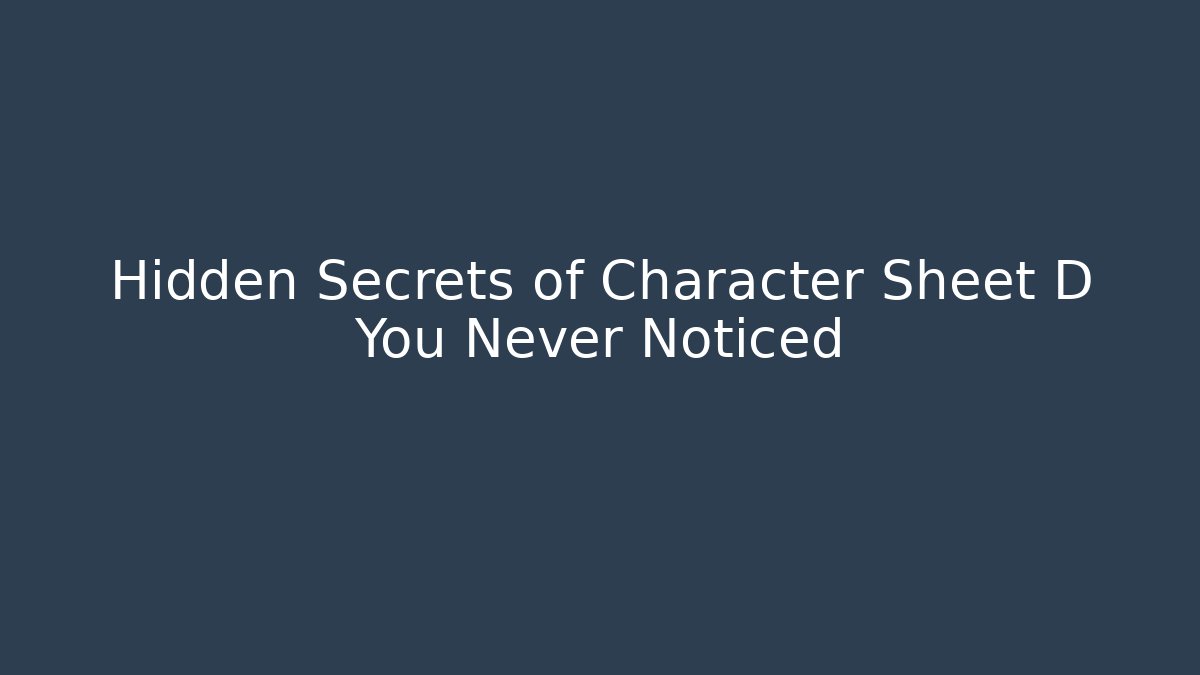 Hidden Secrets of Character Sheet D You Never Noticed - Create More Assets