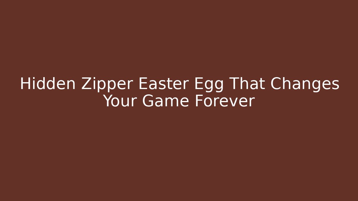 Hidden Zipper Easter Egg That Changes Your Game Forever