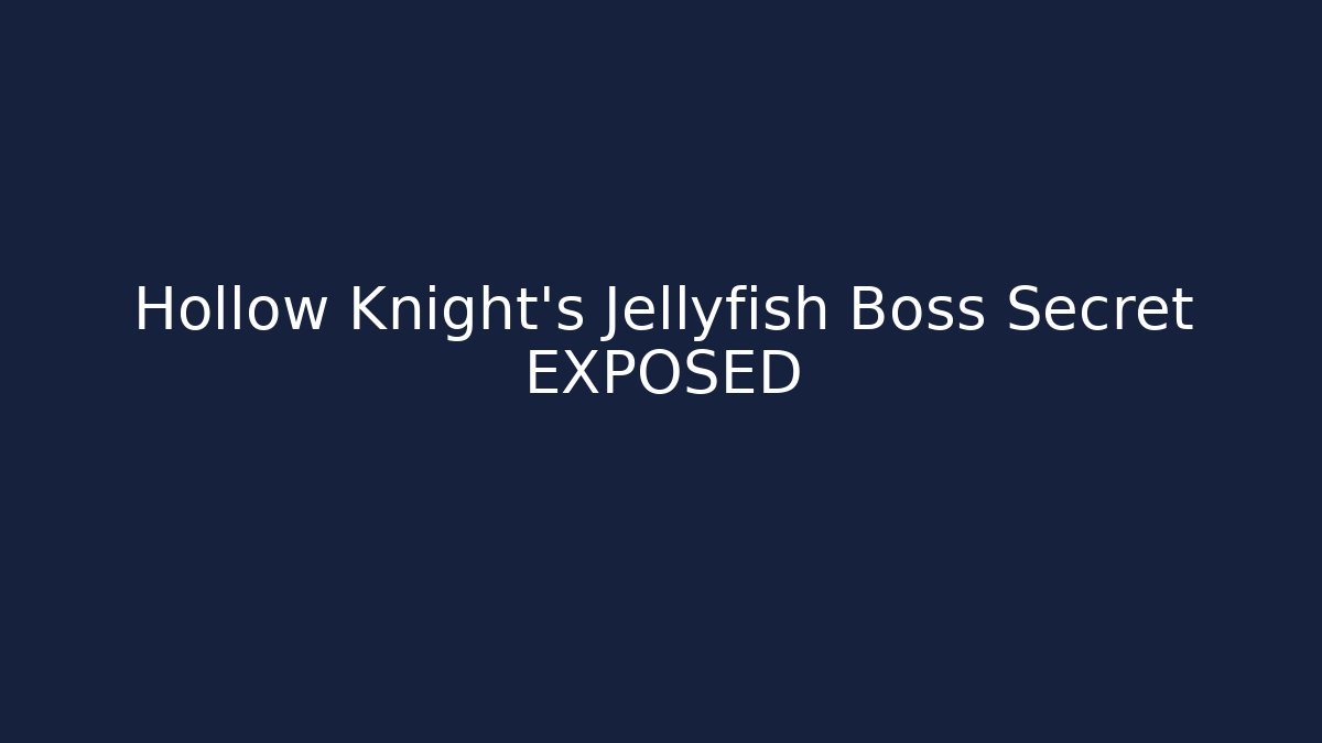Hollow Knight's Jellyfish Boss Secret EXPOSED