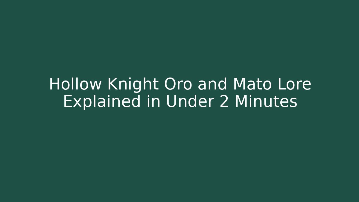 Hollow Knight Oro and Mato Lore Explained in Under 2 Minutes