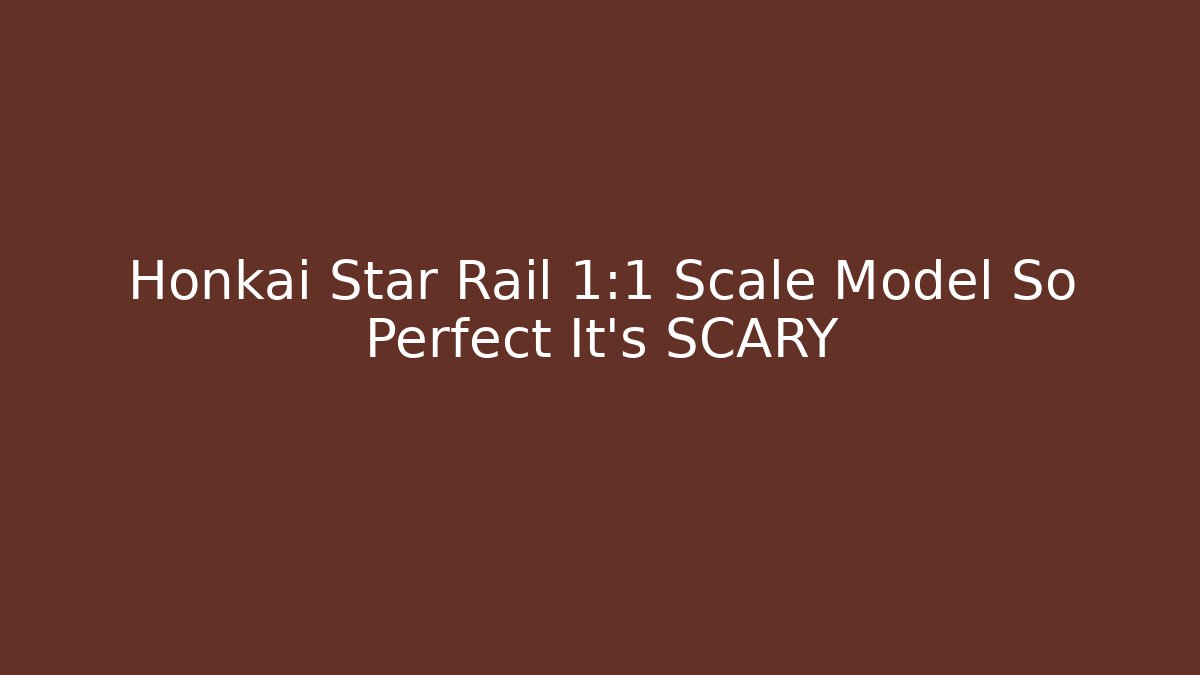 Honkai Star Rail 1:1 Scale Model So Perfect It's SCARY