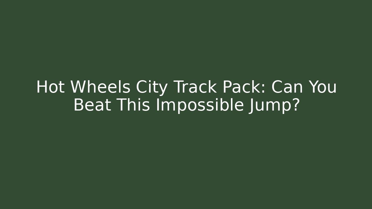 Hot Wheels City Track Pack: Can You Beat This Impossible Jump?