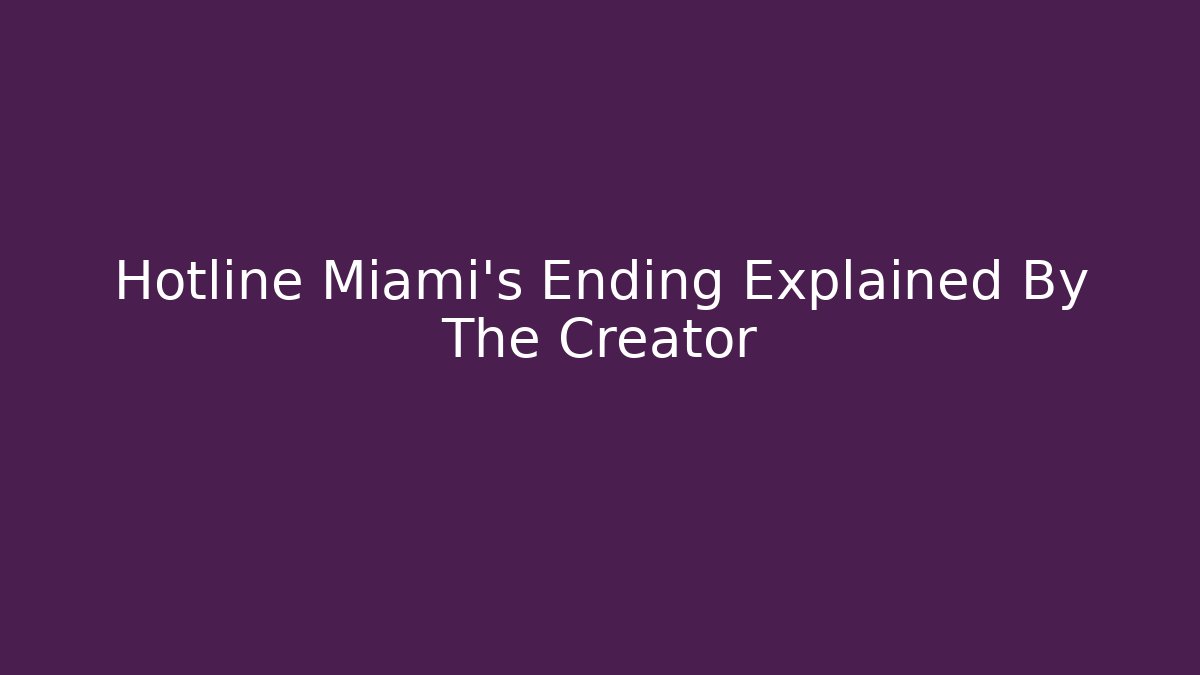 Hotline Miami's Ending Explained By The Creator - Create More Assets