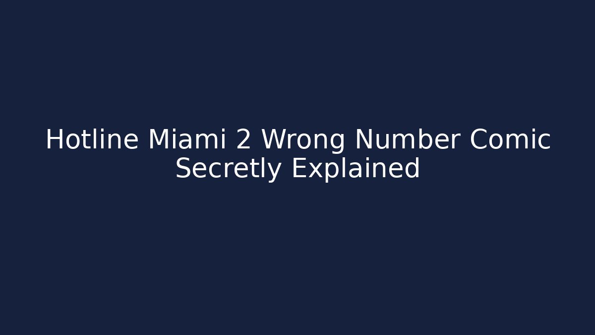 Hotline Miami 2 Wrong Number Comic Secretly Explained