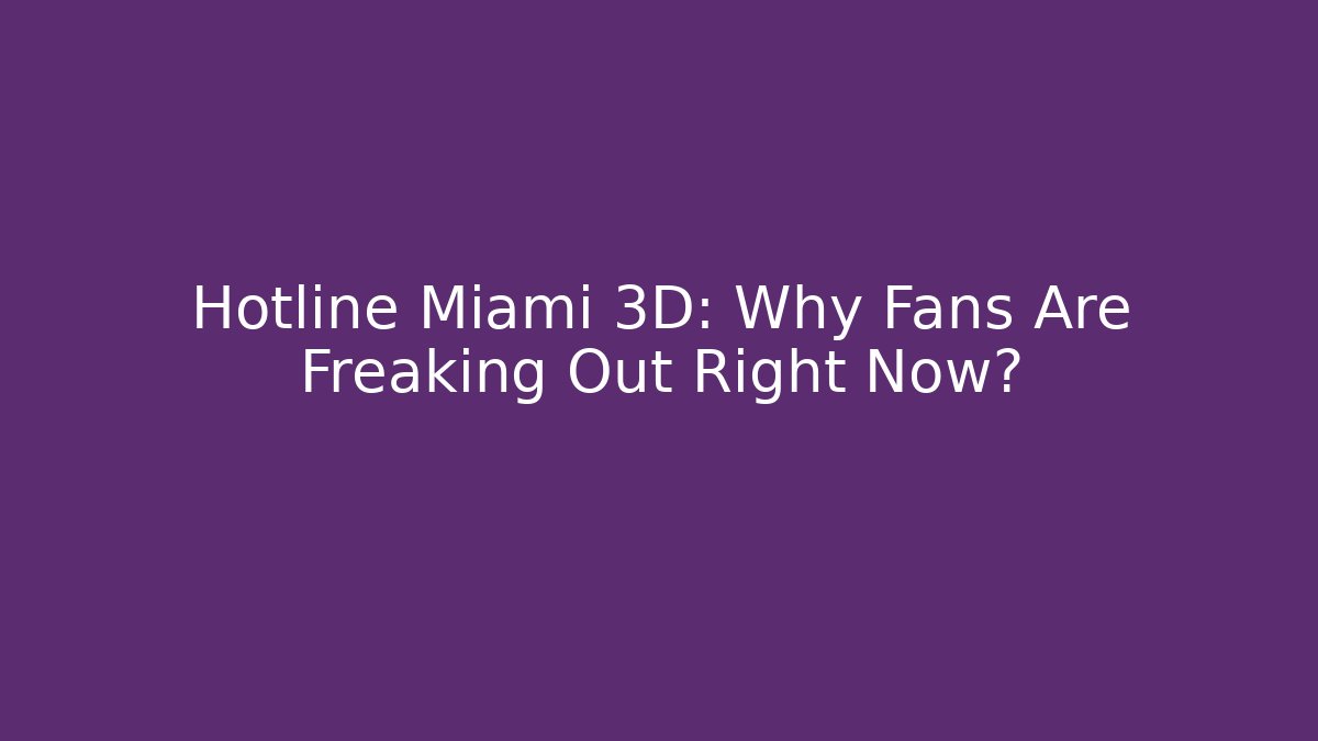 Hotline Miami 3D: Why Fans Are Freaking Out Right Now? - Create More Assets