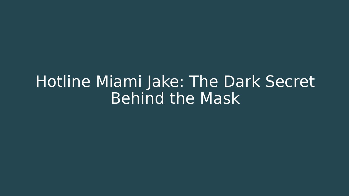 Hotline Miami Jake: The Dark Secret Behind the Mask - Create More Assets