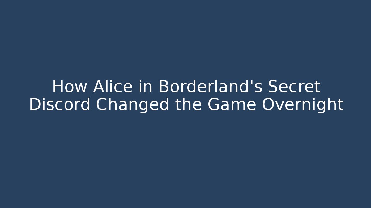 How Alice in Borderland's Secret Discord Changed the Game Overnight