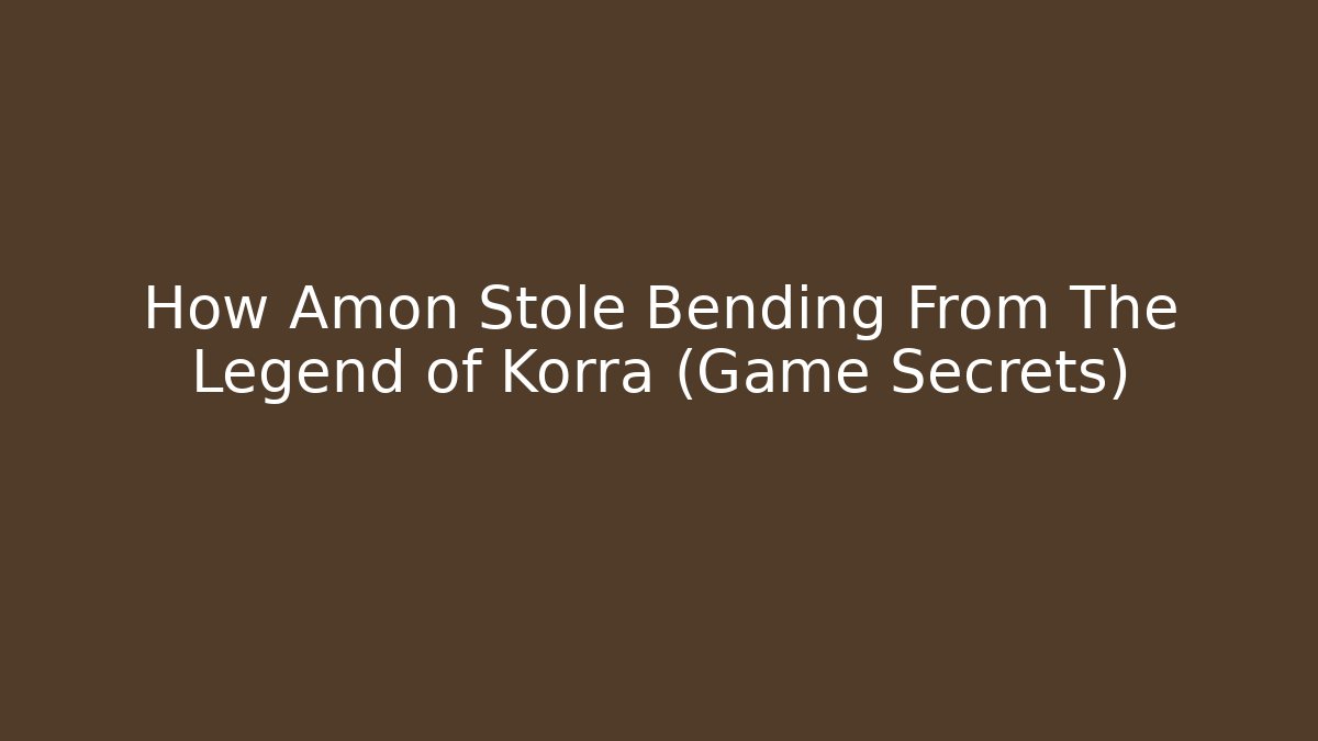 How Amon Stole Bending From The Legend of Korra (Game Secrets)