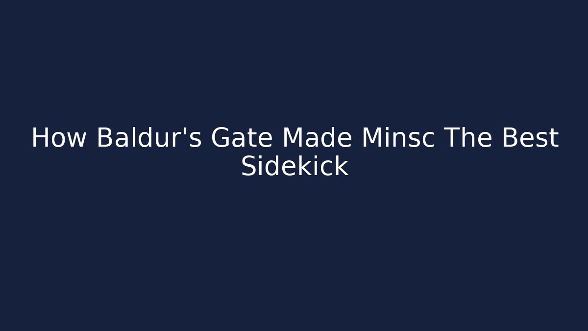 How Baldur's Gate Made Minsc The Best Sidekick