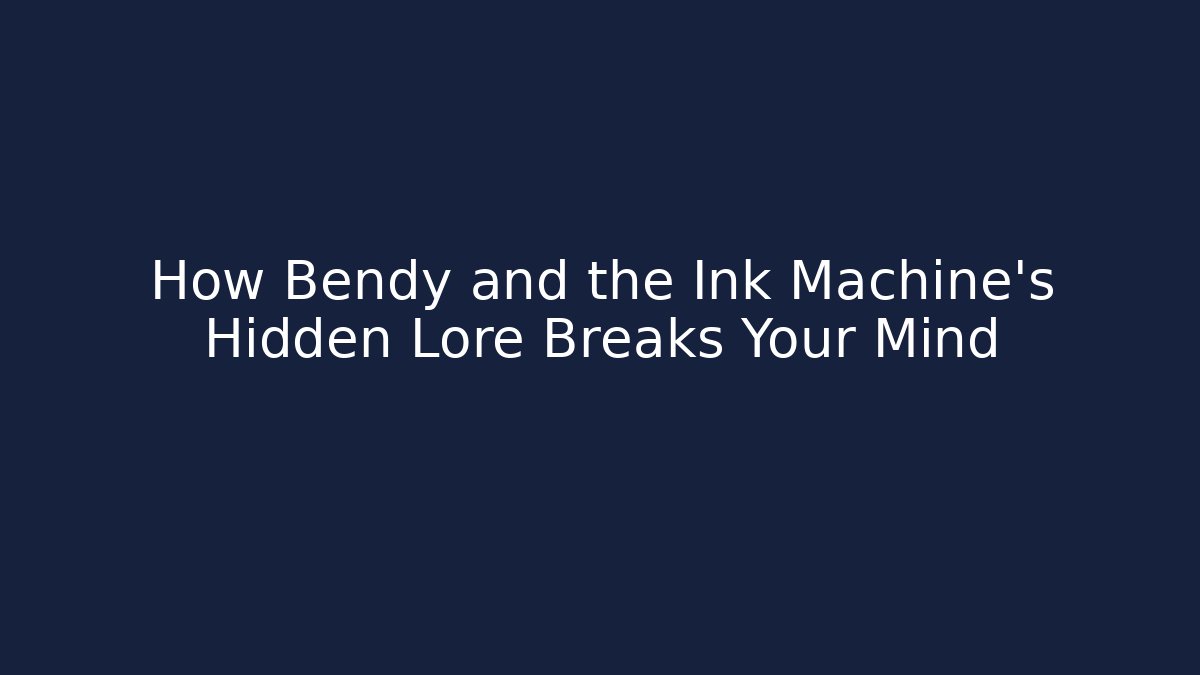 How Bendy and the Ink Machine's Hidden Lore Breaks Your Mind