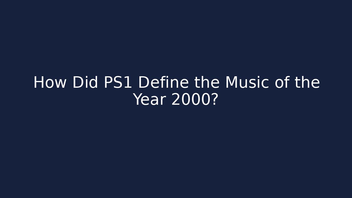 How Did PS1 Define the Music of the Year 2000?