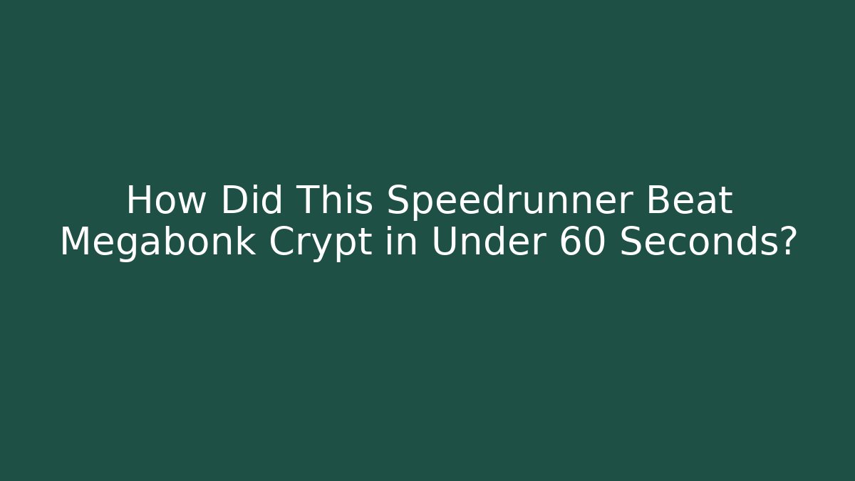 How Did This Speedrunner Beat Megabonk Crypt in Under 60 Seconds?
