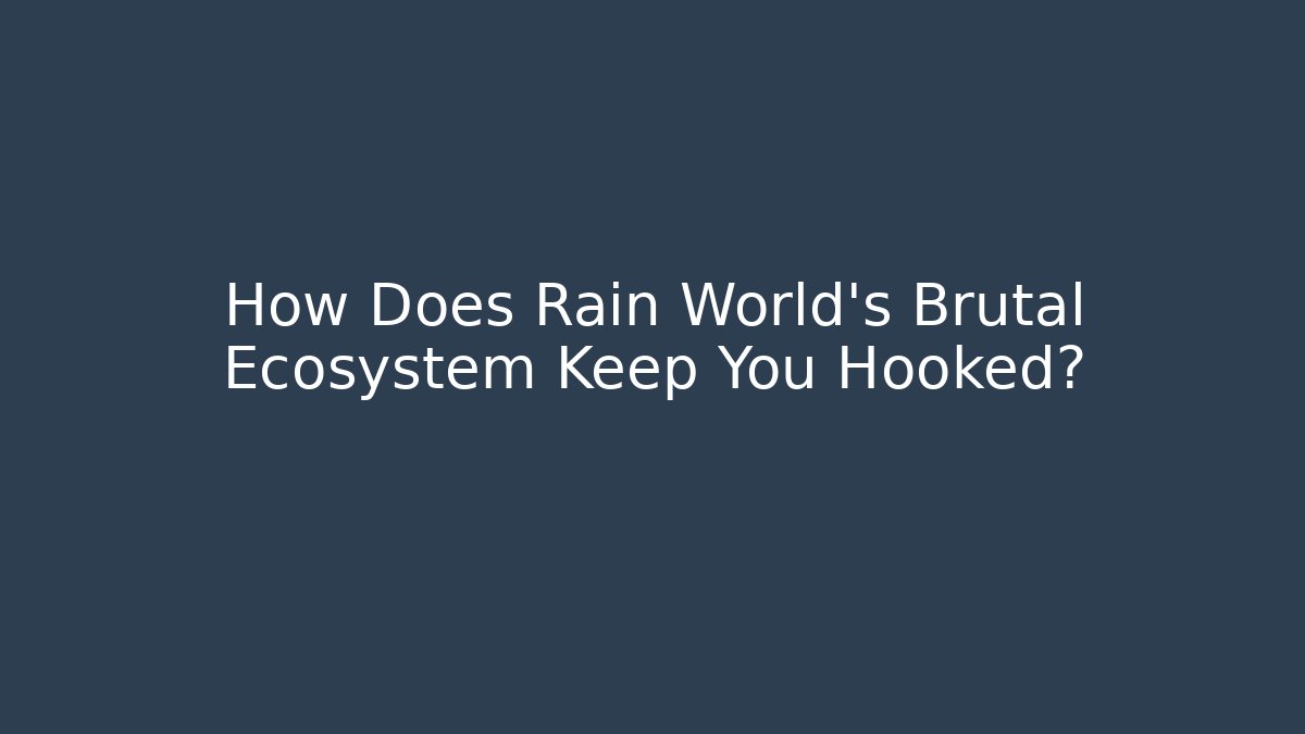 How Does Rain World's Brutal Ecosystem Keep You Hooked? - Create More Assets