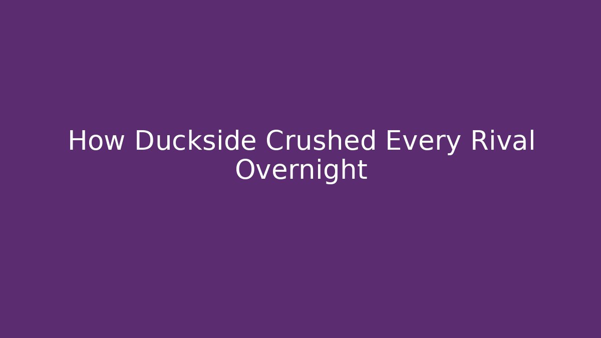 How Duckside Crushed Every Rival Overnight - Create More Assets