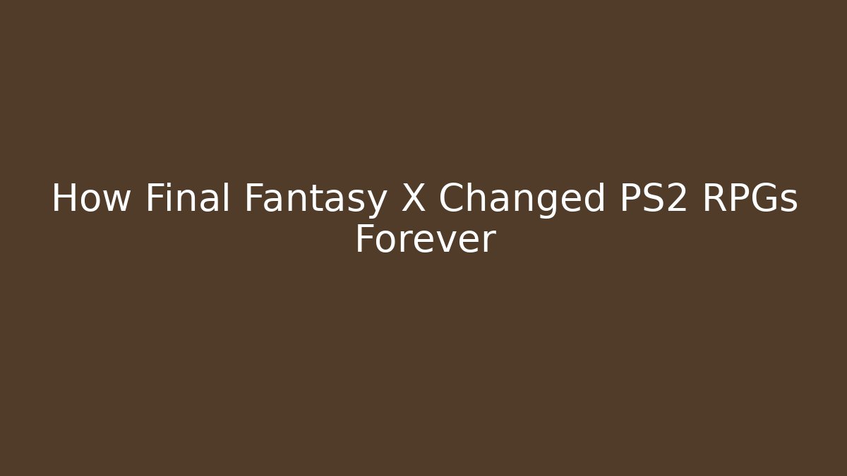 How Final Fantasy X Changed PS2 RPGs Forever