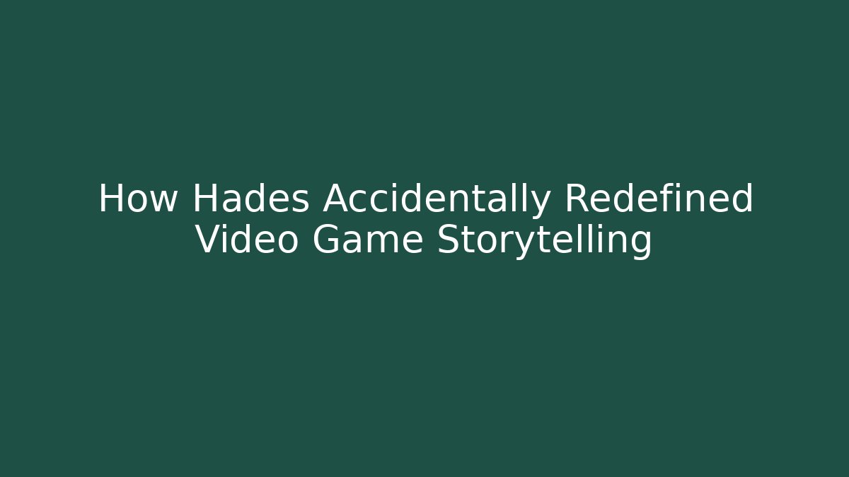 How Hades Accidentally Redefined Video Game Storytelling - Create More Assets